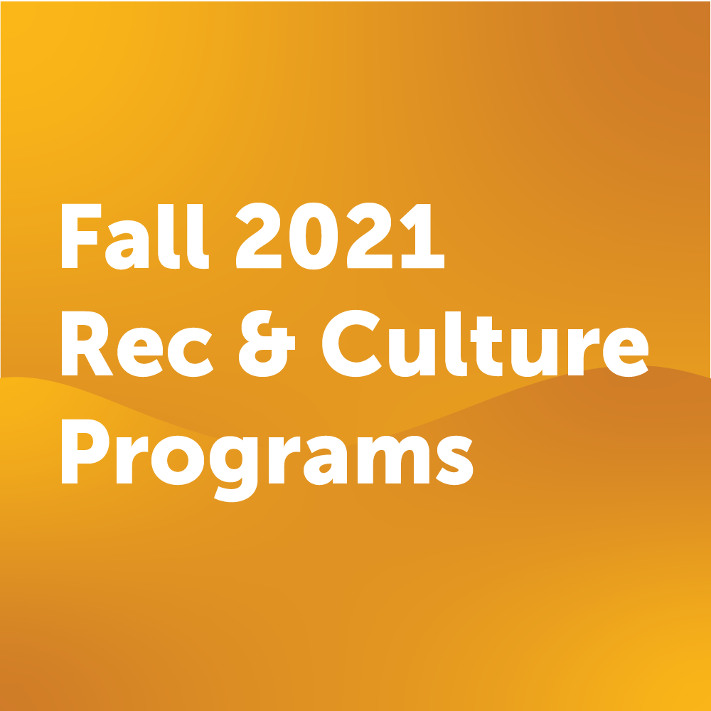 Fall 2021 Rec and Culture Programs